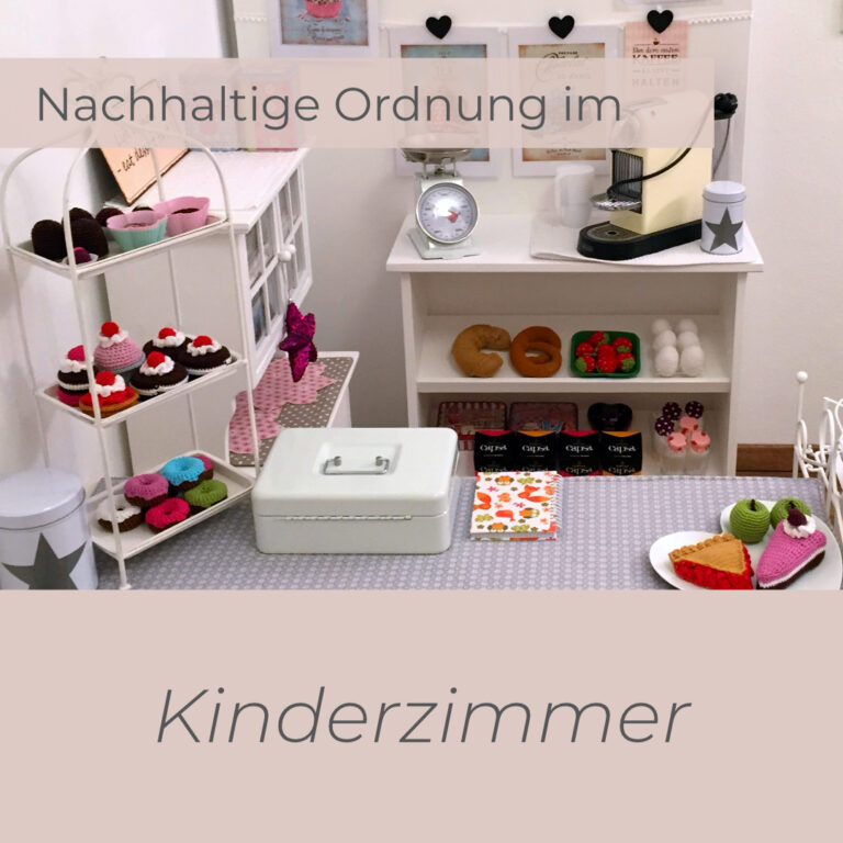 Nachhaltige Ordnung im Kinderzimmer